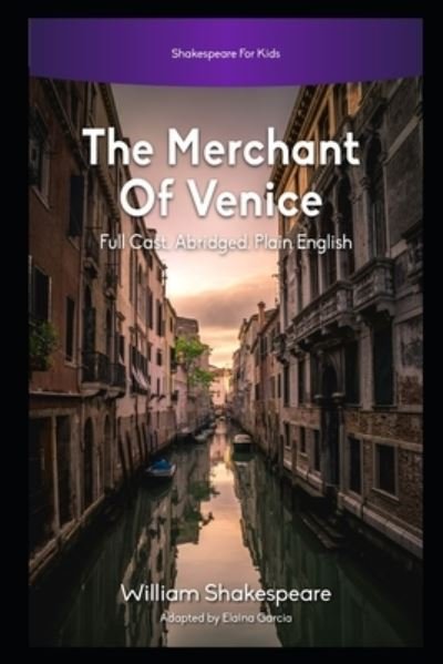 The Merchant Of Venice - Full Cast, Abridged, Plain English - William Shakespeare - Książki - Independently Published - 9798810666912 - 25 kwietnia 2022
