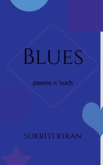 Cover for Sukriti Kiran · Blues (Paperback Book) (2022)