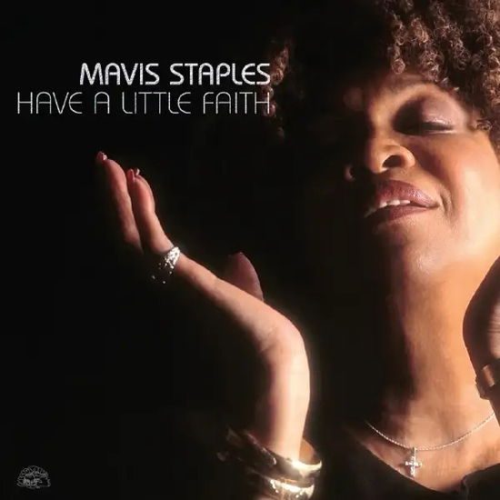 Mavis Staples · Have A Little Faith (Deluxe Edition) (LP) [RSD 2024 Silver Vinyl edition] (2024)