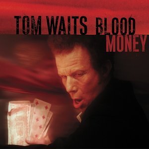Cover for Tom Waits · Blood Money (2017 Re-master) (Lp) (LP) [Remastered edition] (2017)