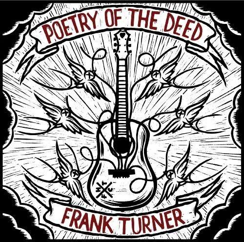 Poetry of the Deed - Frank Turner - Musiikki - EPITAPH - 0045778703913 - torstai 25. toukokuuta 2023