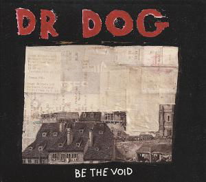 Be the Void - Dr. Dog - Música - ANTI- - 0045778716913 - 7 de fevereiro de 2012