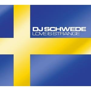 Cover for DJ Schwede · Love is Strange (CD) (2007)
