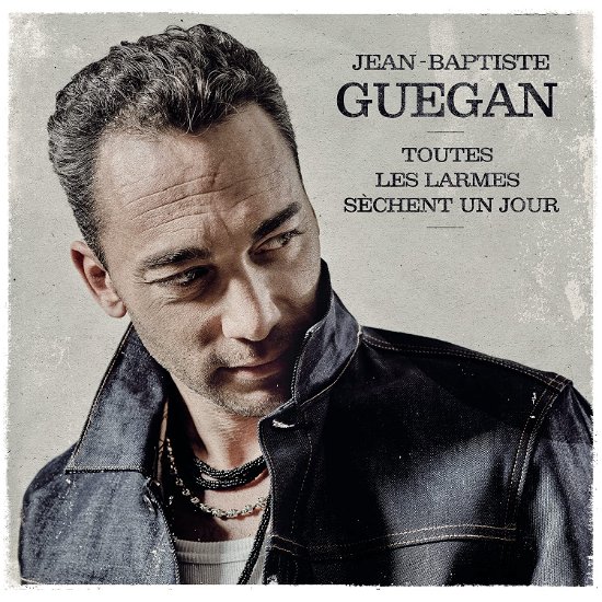 Cover for Jean-Baptiste Guegan · Toutes Les Larmes Sèchent Un Jour (LP) (2023)