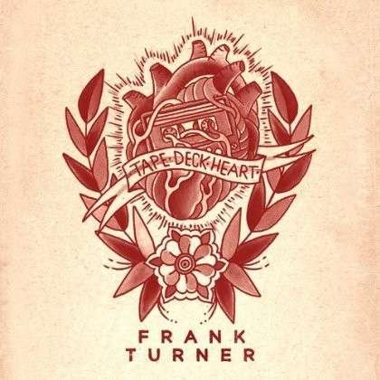 Tape Deck Heart - Frank Turner - Musikk - UNIVERSAL - 0602537295913 - 30. april 2013