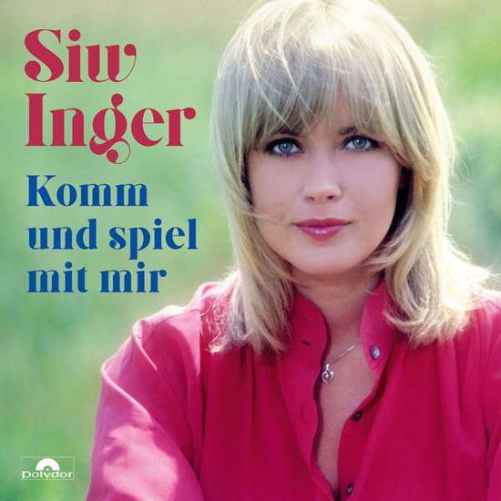 Komm Und Spiel Mit Mir - Siw Inger - Musik - POLYDOR - 0602567304913 - 8. februar 2018