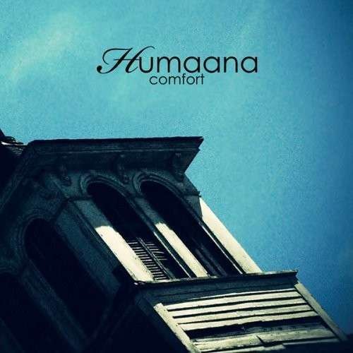 Comfort - Humaana - Musik - PANIC RECORDS - 0616822004913 - 2 april 2012
