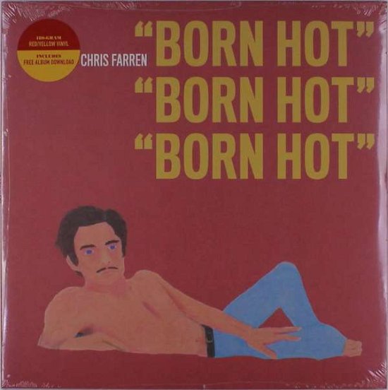 Cover for Chris Farren · Born Hot (180g/colored Vinyl/d (LP) [Coloured, 180 gram edition] (2019)