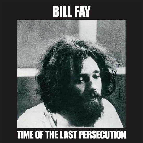 Cover for Bill Fay · Time of the Last PERSECUTION (LP) (2013)