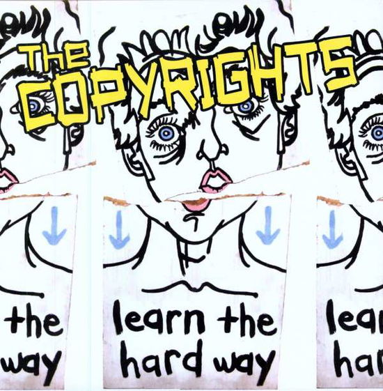 Cover for The Copyrights · Learn The Hard Way (LP)