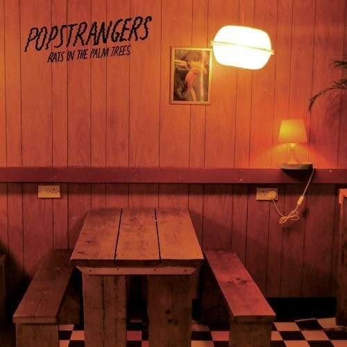 Cover for Popstrangers · Popstrangers - Rats In The Palms Trees (LP) (2013)