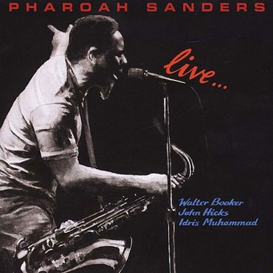 Live - Pharoah Sanders - Musiikki - 8TH RECORDS - 0706091811913 - perjantai 24. elokuuta 2018