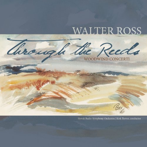 Cover for Ross / Slovak Radio Sym Orch / Trevor · Through the Reeds: Woodwind Concerti (CD) (2012)