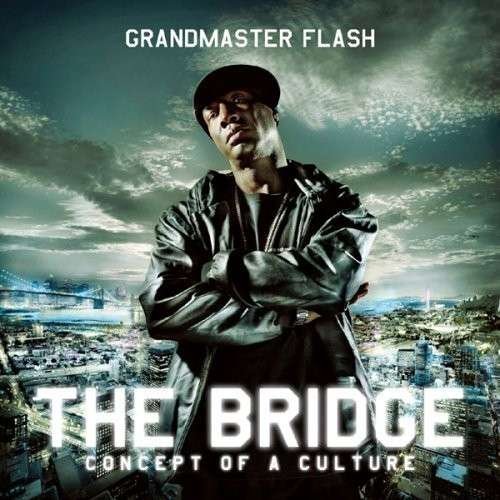 Cover for Grandmaster Flash · Bridge - Concept of a Culture (LP) (2009)