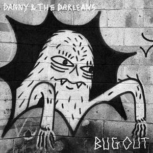 Cover for Danny &amp; Darleans · Bug out (LP) (2016)