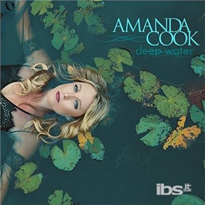 Cover for Cook Amanda · Cook Amanda - Deep Water (CD) (2017)