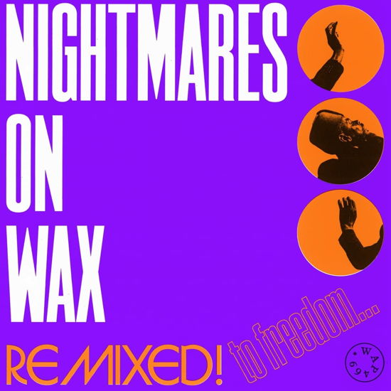 Cover for Nightmares on Wax · Remixed! To Freedom... (LP) (2022)
