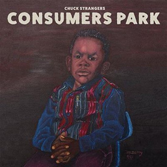 Cover for Chuck Strangers · Consumers Park (LP) (2018)
