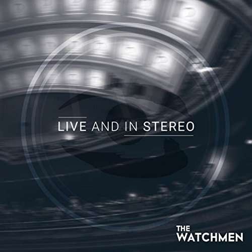 Cover for Watchmen · Live &amp; in Stereo (LP) (2017)