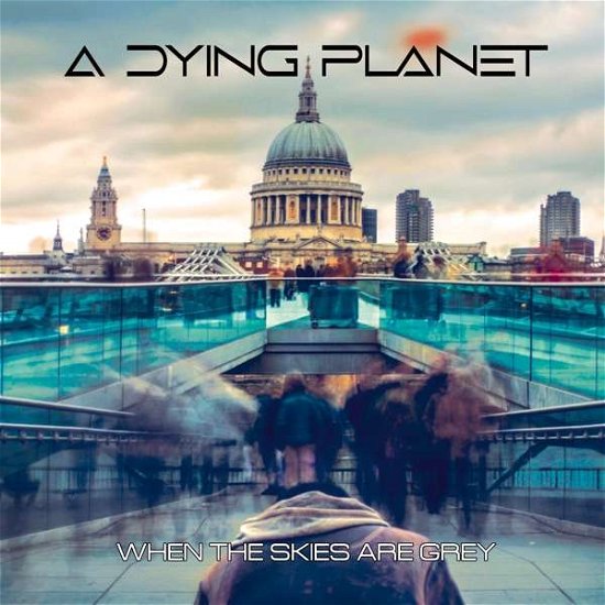 Cover for A Dying Planet · When the Skies Are Grey (LP) [Limited edition] (2022)