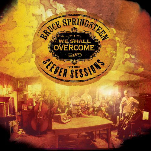 We Shall Overcome: The Seeger Sessions - Bruce Springsteen - Musiikki - COLUMBIA - 0828768343913 - perjantai 15. huhtikuuta 2016