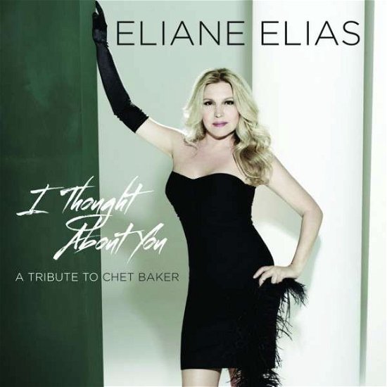 Cover for Eliane Elias · I Thought About You  - A Tribute to Chet Baker (CD) (2013)