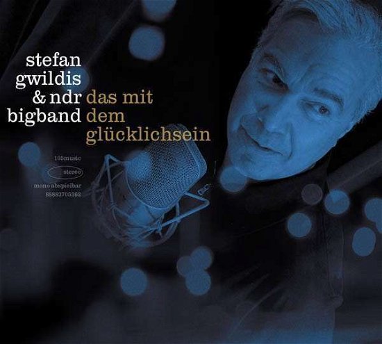 Cover for Gwildis,stefan &amp; Ndr Big Band · Das Mit Dem Gluecklichsein (LP) (2013)