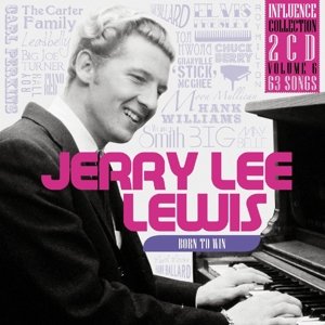 Cover for Jerry Lee Lewis · Born to Win-influence Vol.6 (CD) (2015)