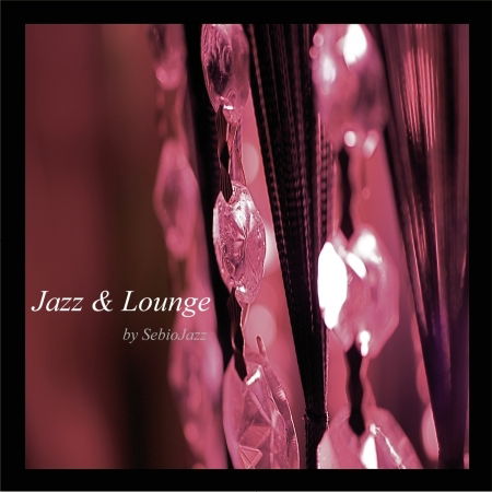 Cover for SebioJazz (feat. Philippe Cocogne &amp; Caroline Gsell) · Jazz &amp; Lounge (CD) [Digipack] (2011)