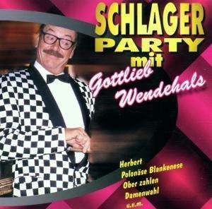 Cover for Gottlieb Wendehals · Schlagerparty Mit (CD) (2001)