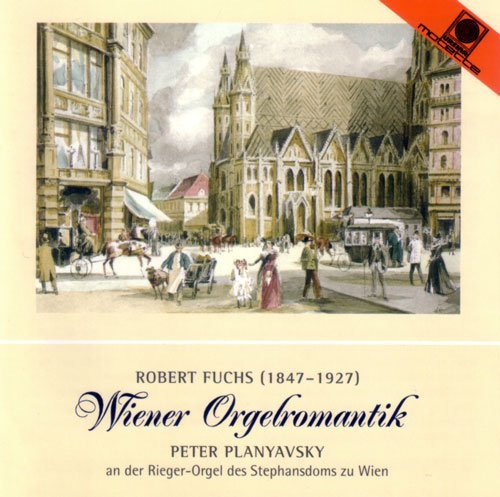 Cover for R. Fuchs · Wiener Orgelromantik (CD) (2009)