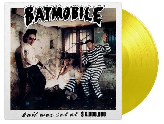 Cover for Batmobile · Bail Was Set At $6,000,000 (30 Year Anniversary) (remastered) (180g) (Limited-Numbered-Edition) (Yel (LP) [Remastered edition] (2019)