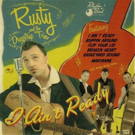 Cover for Rusty And The Dragstrip Trio · I Ain't Ready (CD) (2014)