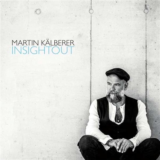 Insightout - Martin Kalberer - Musik - Jazzhaus Records - 4260075861913 - 12 mars 2021