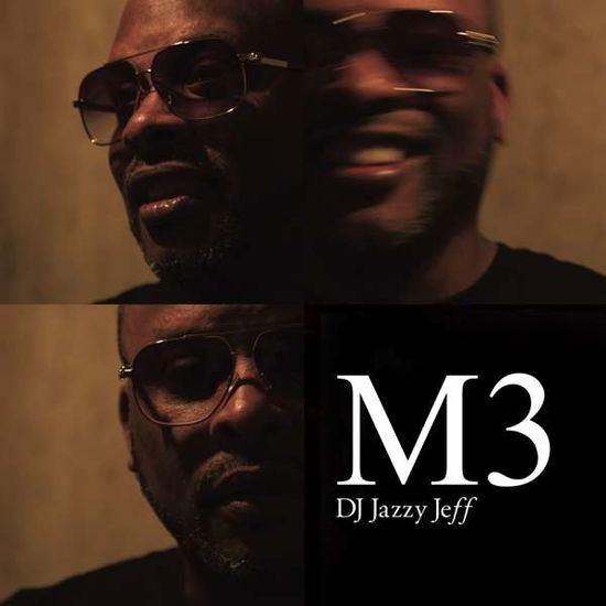 M3 - Jazzy Jeff - Musik - VARIOUS - 4260544824913 - 29. November 2018