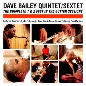 Cover for Dave Bailey · The Complete 1 &amp; 2 Feet in the Gutter Sessions +3 (CD) [Japan Import edition] (2015)