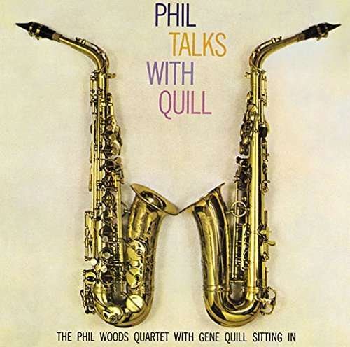 Cover for Phil Woods · Phil Talks with Quill (CD) [Limited edition] (2014)