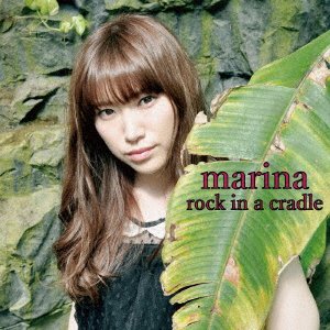 Cover for Marina · Rock in a Cradle (CD) [Japan Import edition] (2016)