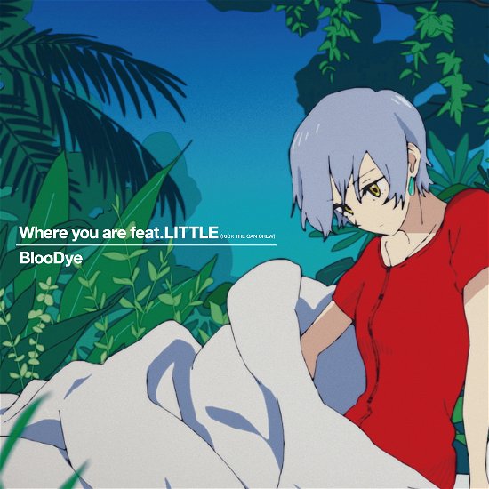 Cover for Bloodye · Where You Are Feat. Little (kick The Can Crew) (CD) [Japan Import edition] (2021)
