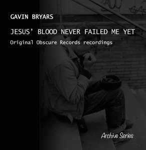Cover for Gavin Bryars · Jesus Blood Never Failed Me Y (CD) (2015)