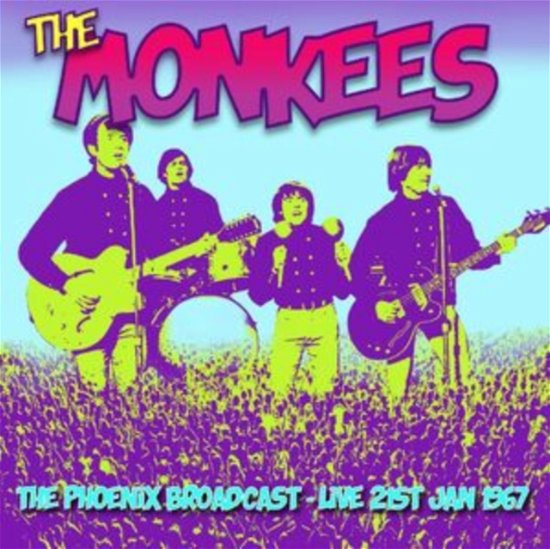 Cover for Monkees · Phoenix Broadcast. Live 21st Jan. 1967 (CD) (2023)