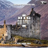 Cover for Big Country · Dreams Stay with You: Live April 2011 (CD) (2011)