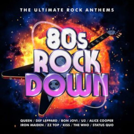 80s Rock Down - V/A - Music - XPLODED TV - 5060664891913 - June 18, 2021