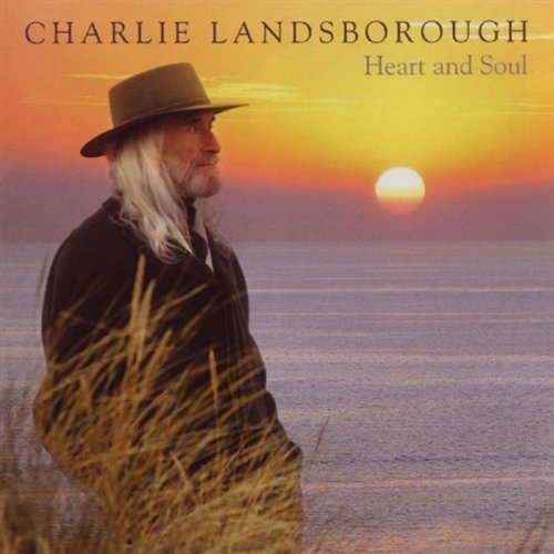 Cover for Charlie Landsborough · Charlie Landsborough - Heart &amp; Soul (CD) (1901)