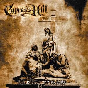 Cover for Cypress Hill · Till Death Do Us Part (LP) (2004)