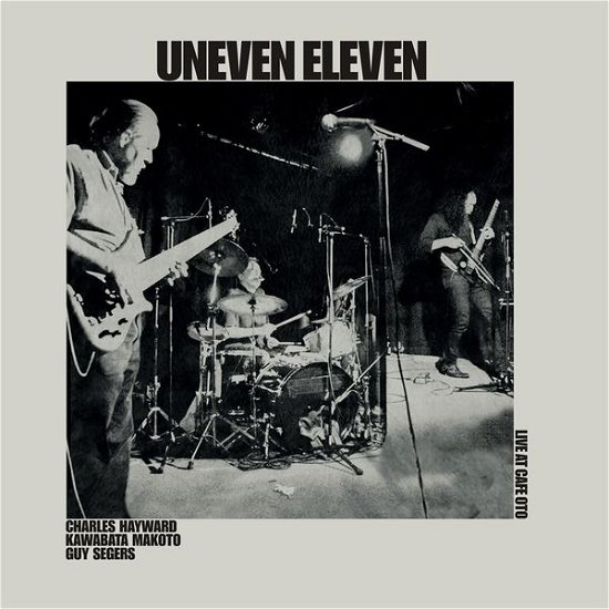 Cover for Uneven Eleven · Live At Cafe Oto (LP) (2015)