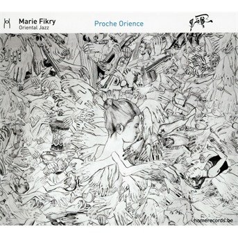 Cover for Fikry Marie Oriental Jazz · Proche Orience (CD) (2018)