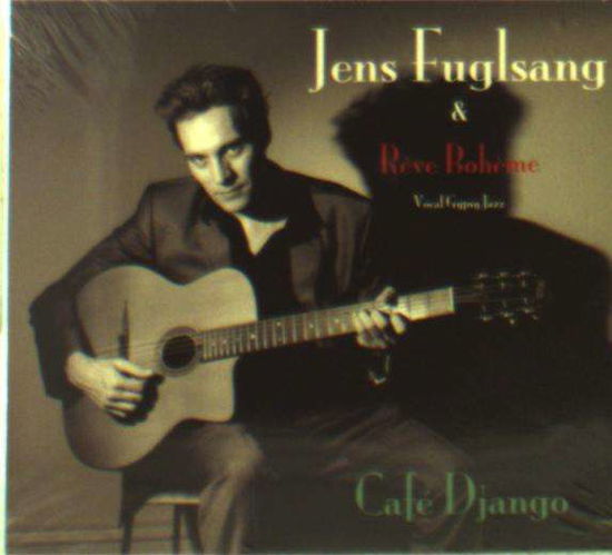 Café Django - Jens Fuglsang & Rêve Bohème - Musik - VME - 5706725100913 - 13 augusti 2009