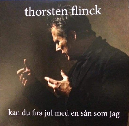 Cover for Flinck Thorsten · Kan Du Fira Jul med en Sån Som Jag? (CD) (2019)