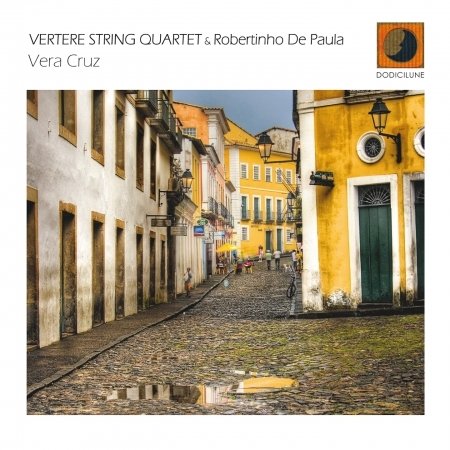 Cover for Vertere String Quartet / De Paula,robertinho · Vera Cruz (CD) (2020)